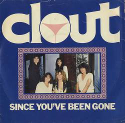 Clout : Since You've Been Gone